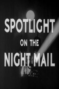 Spotlight on the Night Mail (1948)