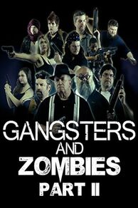 Gangsters & Zombies: Part II (2017)