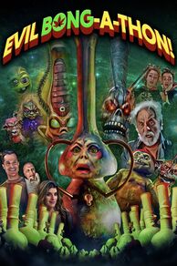 Evil Bong-a-Thon! (2025)