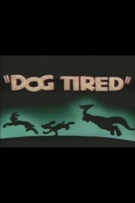 Dog Tired (1942)