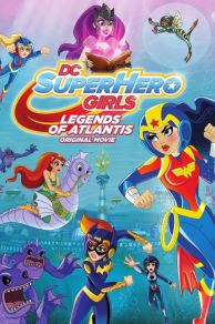 DC Super Hero Girls: Legends of Atlantis (Video 2018) (2018)