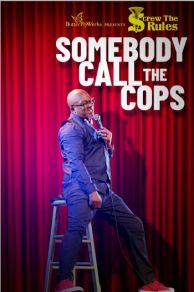 Screw the Rules: Somebody Call the Cops (2020)