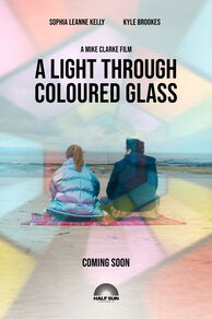 A Light Through Coloured Glass (2022)