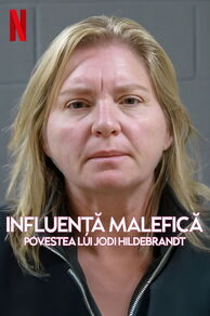 Evil Influencer: The Jodi Hildebrandt Story (2025)