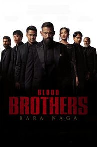 Blood Brothers: Bara Naga (2025)
