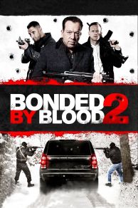 Bonded by Blood 2 (2017)