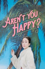 Arent You Happy? (2019)