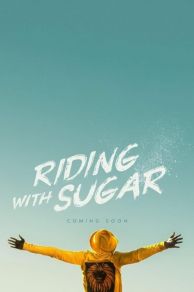 Riding with Sugar (2020)