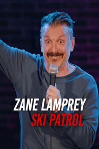 Zane Lamprey: Ski Patrol (2024)