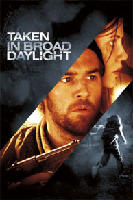 Taken in Broad Daylight (2009)