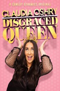 Claudia Oshry: Disgraced Queen (2020)