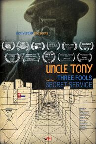 Uncle Tony, Three Fools and the Secret Service (2014)