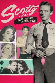Scotty and the Secret History of Hollywood (2017)