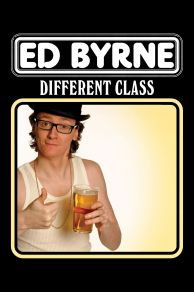 Ed Byrne: Different Class (2009)