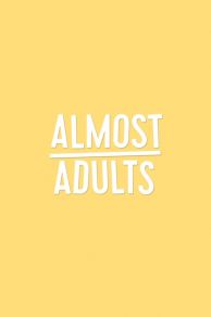 Almost Adults (2016)