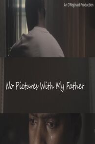 No Pictures with My Father (2025)
