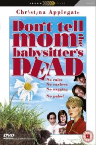 Dont Tell Mom the Babysitters Dead (1991)