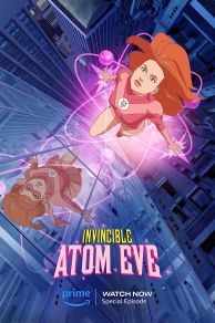 Invincible: Atom Eve (2023)
