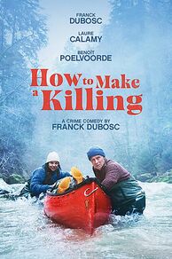 How to Make a Killing (Un ours dans le Jura) (2024)