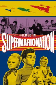 Filmed in Supermarionation (2014)