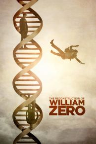 The Reconstruction of William Zero (2014)
