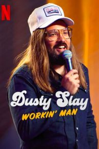 Dusty Slay: Workin Man (Workin' Man) (2024)