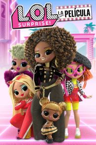 L.O.L. Surprise: The Movie (2021)