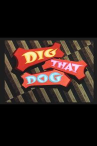 Dig That Dog (1954)