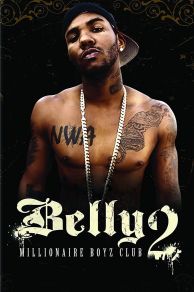 Belly 2: Millionaire Boyz Club (2008)