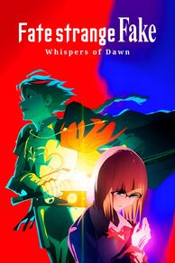 Fate/strange Fake: Whispers of Dawn (2023)