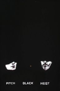 Pitch Black Heist (2011)