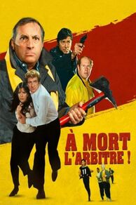 Kill the Referee (À mort l'arbitre!) (1984)