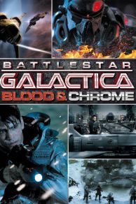 Battlestar Galactica: Blood & Chrome (2012)