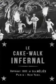 The Cake-Walk Infernal (1903)