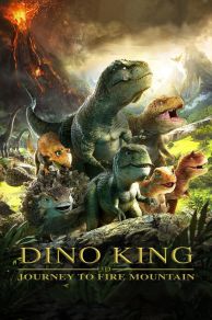Dino King 3D: Journey to Fire Mountain (2018)