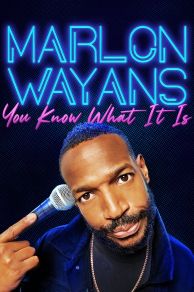 Marlon Wayans: You Know What It Is (2021)