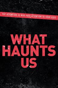 What Haunts Us (2018)