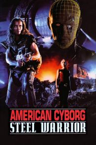 American Cyborg: Steel Warrior (1993)