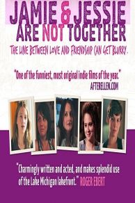 Jamie and Jessie Are Not Together (2011)