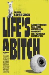 Lifes a Bitch (Chiennes de vie) (2023)
