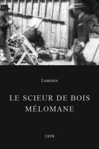 Le scieur de bois mélomane (1898)