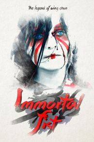 Immortal Fist: The Legend of Wing Chun (2017)