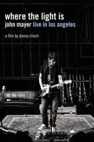 Where the Light Is: John Mayer Live in Concert (2008)