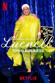 Chappelles Home Team - Luenell: Town Business (2023)