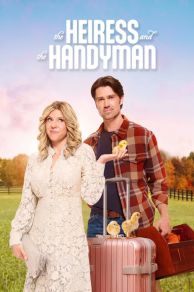 The Heiress and the Handyman (2024)