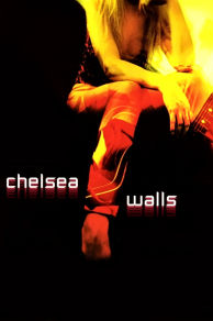 Chelsea Walls (2001)