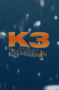 K3 en Het Lied van de Zeemeermin (2024)