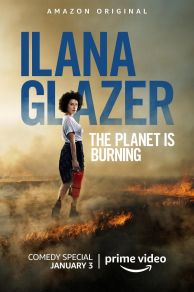 Ilana Glazer: The Planet Is Burning (2020)