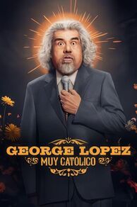 George Lopez: Muy Católico (2025)