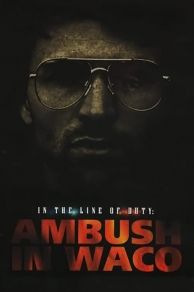 In the Line of Duty: Ambush in Waco (1993)